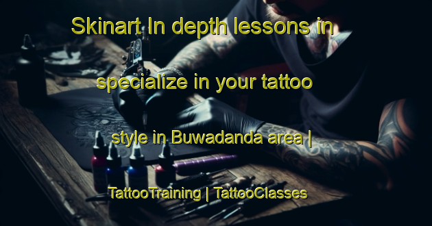 Skinart In-depth lessons in specialize in your tattoo style in Buwadanda area | TattooTraining | TattooClasses | SkinartTraining-Nepal